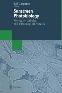 bokomslag Sunscreen Photobiology: Molecular, Cellular and Physiological Aspects