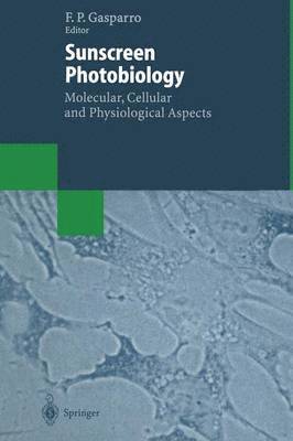 Sunscreen Photobiology: Molecular, Cellular and Physiological Aspects 1