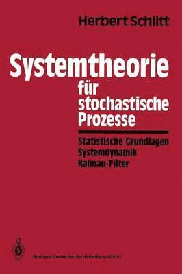 Herbert Schlitt - Systemtheorie für stochastische Prozesse, Häftad