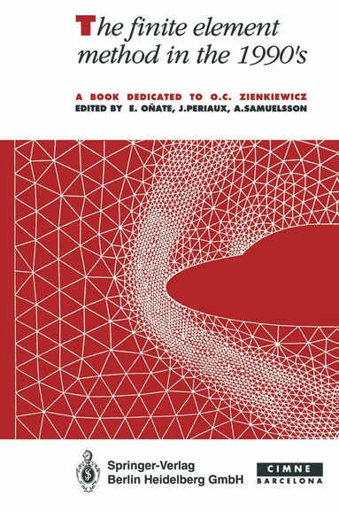 Eugenio Onate, J. Periaux, A. Samuelsson - finite element method in the 1990’s, Häftad