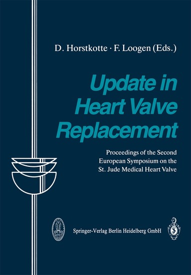 D. Horstkotte, F. Loogen - Update in Heart Valve Replacement, Häftad