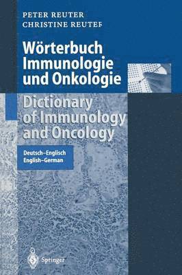 Peter Reuter, Christine Reuter - Wörterbuch Immunologie und Onkologie / Dictionary of Immunology and Oncology, Häftad