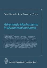 bokomslag Adrenergic Mechanisms in Myocardial Ischemia