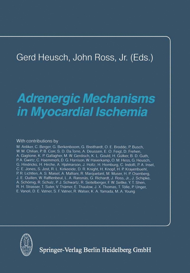 G. Heuch, J. Ross - Adrenergic Mechanisms in Myocardial Ischemia, Häftad