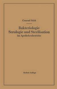 bokomslag Bakteriologie Serologie und Sterilisation im Apothekenbetriebe