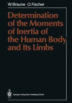 Determination of the Moments of Inertia of the Human Body and Its Limbs 1