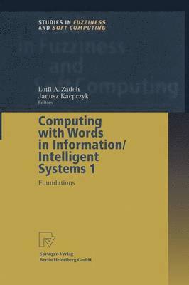 Computing with Words in Information/Intelligent Systems 1 1
