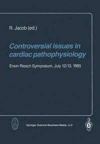 bokomslag Controversial issues in cardiac pathophysiology