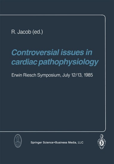 R. Jacob - Controversial issues in cardiac pathophysiology, Häftad
