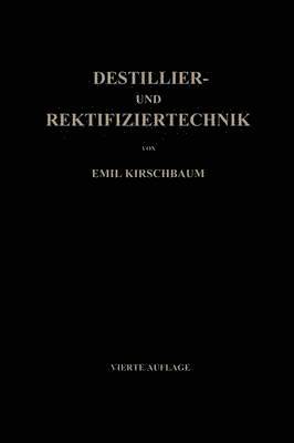 Emil Kirschbaum - Destillier- und Rektifiziertechnik, Häftad