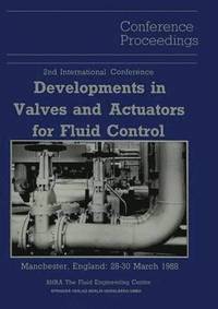 bokomslag Proceedings of the 2nd International Conference on Developments in Valves and Actuators for Fluid Control