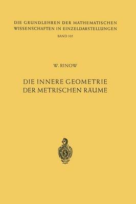 Willi Rinow - Die innere Geometrie der metrischen Räume, Häftad