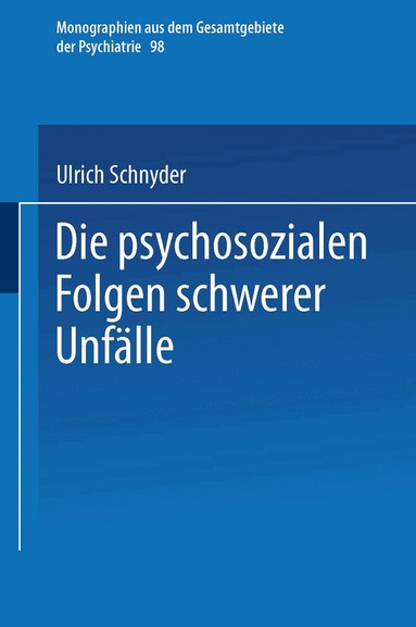 Ulrich Schnyder - Die psychosozialen Folgen schwerer Unfälle, Häftad