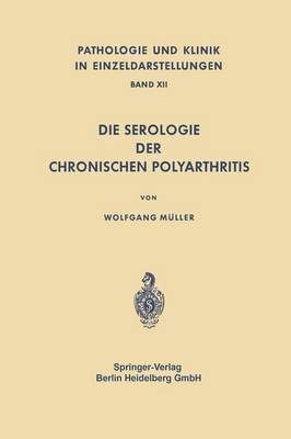 W. Müller - Die Serologie der Chronischen Polyarthritis, Häftad
