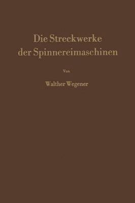 bokomslag Die Streckwerke der Spinnereimaschinen