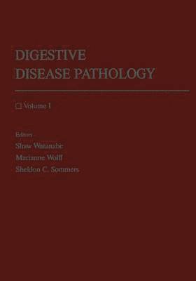 Shaw Watanabe, Marianne Wolff, Sheldon C. Sommers - Digestive Disease Pathology, Häftad