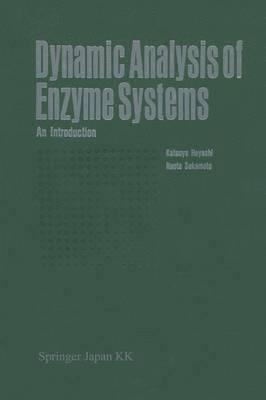 Katsuya Hayashi, Naoto Sakamoto - Dynamic Analysis of Enzyme Systems, Häftad