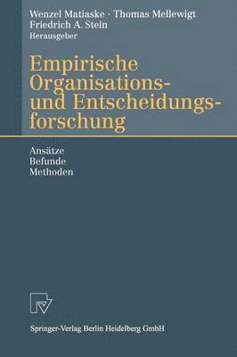 Empirische Organisations- und Entscheidungsforschung 1