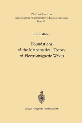 bokomslag Foundations of the Mathematical Theory of Electromagnetic Waves