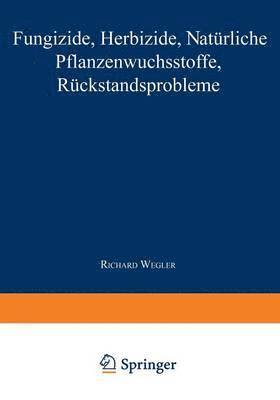 bokomslag Fungizide  Herbizide  Natrliche Pflanzenwuchsstoffe Rckstandsprobleme