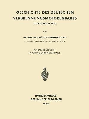 Friedrich Sass - Geschichte des Deutschen Verbrennungsmotorenbaues, Häftad