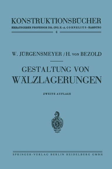 Wilhelm Jürgensmeyer, Helmuth von Bezold - Gestaltung von Wälzlagerungen, Häftad
