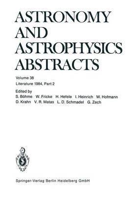 S. Böhme, Prof. Dr. Walter Fricke, H. Hefele, Inge Heinrich, W. Hofmann, D. Krahn, V. R. Matas, Dr. Lutz D. Schmadel, G. Zech, S. Bohme, Prof Dr Walter Fricke - Literature 1984, Part 2, Häftad