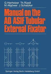 bokomslag Manual on the AO/ASIF Tubular External Fixator