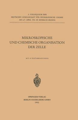 bokomslag Mikroskopische und Chemische Organisation der Zelle