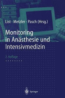 H. Metzler, T. Pasch, W.F. List, W. F. List - Monitoring in Anästhesie und Intensivmedizin, Häftad