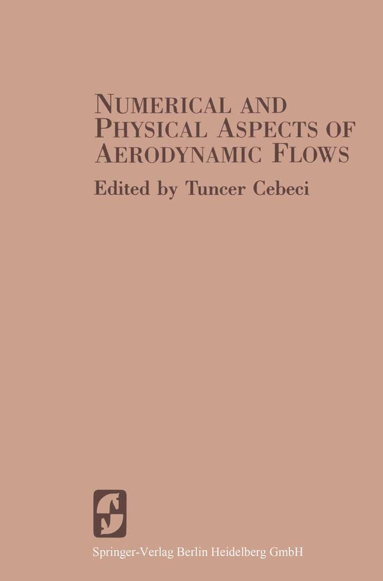 T. Cebeci - Numerical and Physical Aspects of Aerodynamic Flows, Häftad