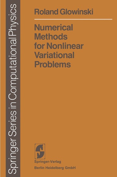 Roland Glowinski - Numerical Methods for Nonlinear Variational Problems, Häftad