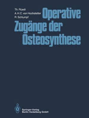 bokomslag Operative Zugänge der Osteosynthese