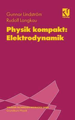 Physik kompakt: Elektrodynamik 1