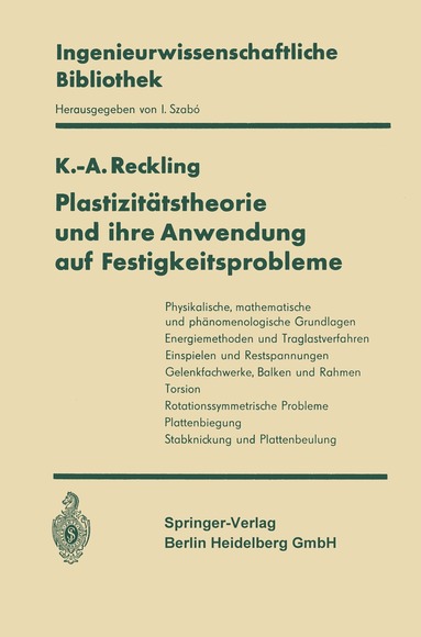 Karl-A. Reckling - Plastizitätstheorie und ihre Anwendung auf Festigkeitsprobleme, Häftad