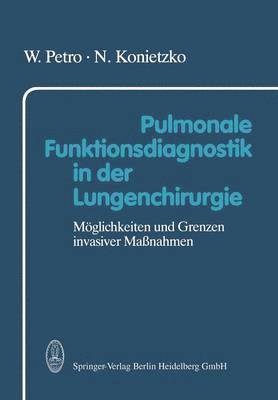 W. Petro, N. Konietzko - Pulmonale Funktionsdiagnostik in der Lungenchirurgie, Häftad