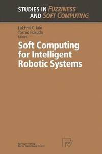 bokomslag Soft Computing for Intelligent Robotic Systems
