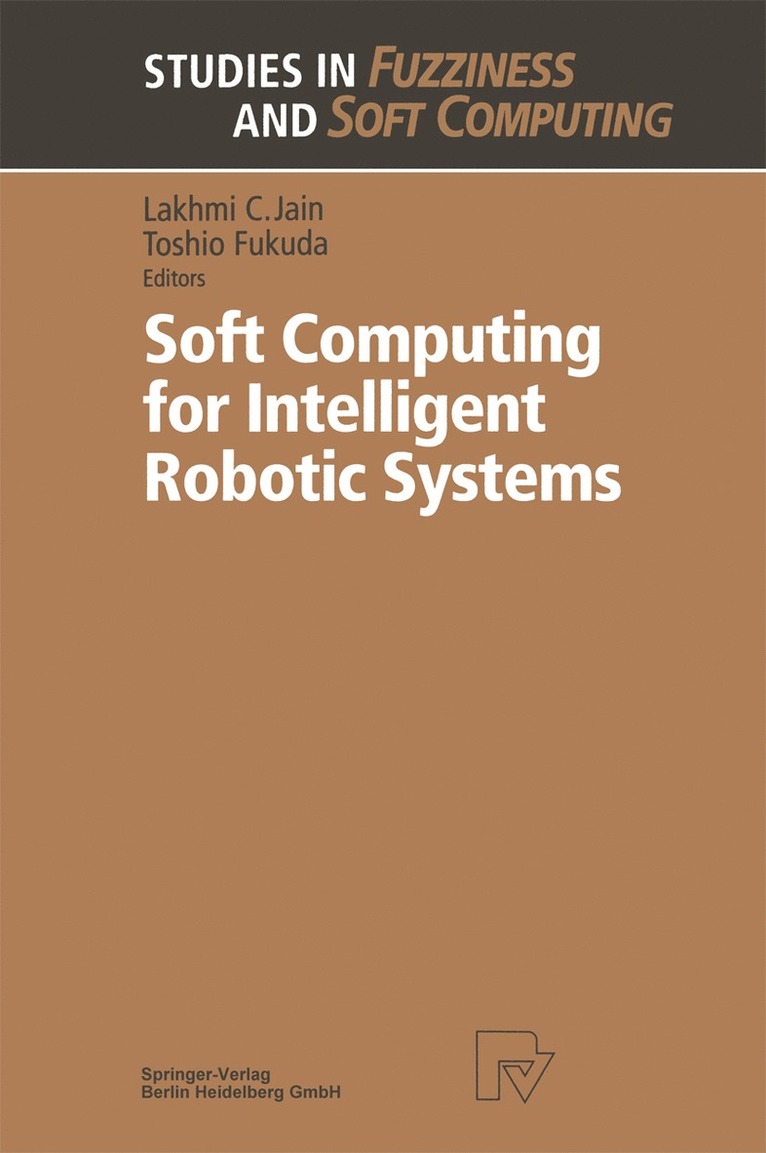 Toshio Fukuda - Soft Computing for Intelligent Robotic Systems, Häftad