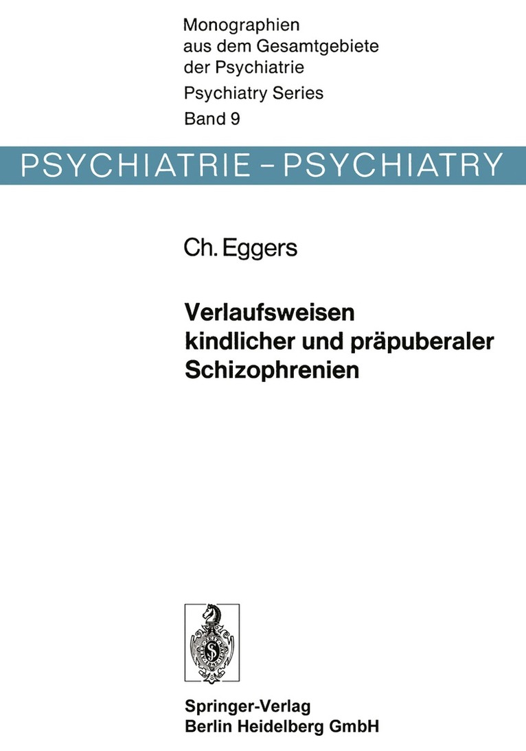 C. Eggers - Verlaufsweisen kindlicher und präpuberaler Schizophrenien, Häftad