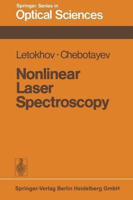 V. S. Letokhov, V. P. Chebotayev - Nonlinear Laser Spectroscopy, Häftad
