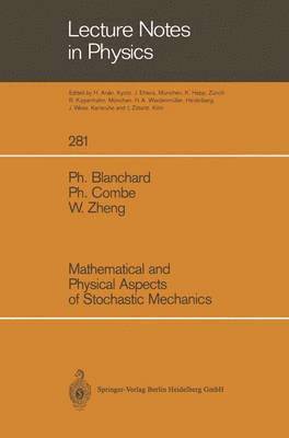 Mathematical and Physical Aspects of Stochastic Mechanics 1