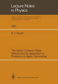 bokomslag The Vector Coherent State Method and Its Application to Problems of Higher Symmetries