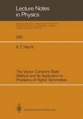 bokomslag The Vector Coherent State Method and Its Application to Problems of Higher Symmetries
