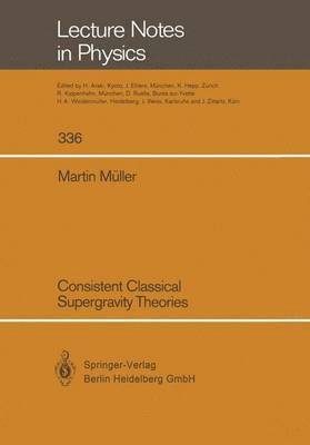 Martin Müller - Consistent Classical Supergravity Theories, Häftad