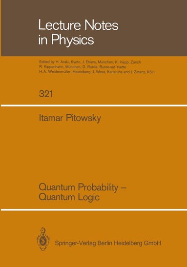 Itamar Pitowsky - Quantum Probability — Quantum Logic, Häftad
