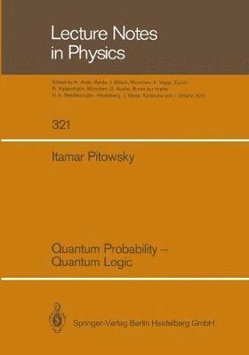 Quantum Probability — Quantum Logic