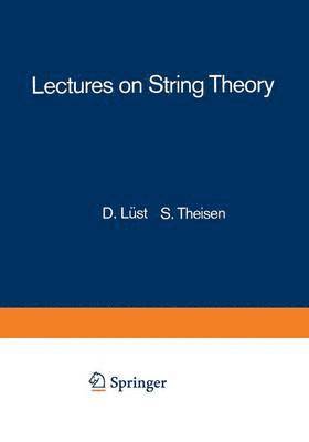 Lectures on String Theory 1