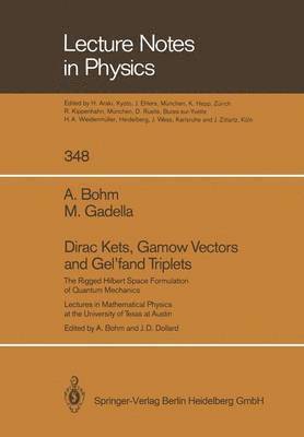 Dirac Kets, Gamow Vectors and Gelfand Triplets 1