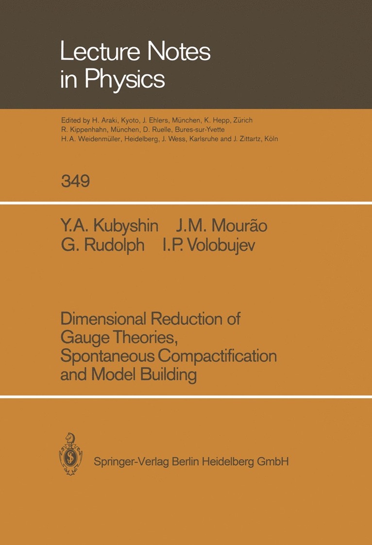 Yura A. Kubyshin, Jose M. Mourao, Gerd Rudolph, Igor P. Volobujev - Dimensional Reduction of Gauge Theories, Spontaneous Compactification and Model Building, Häftad