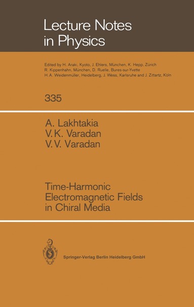 Akhlesh Lakhtakia, Vijay K. Varadan, Vasundara V. Varadan - Time-Harmonic Electromagnetic Fields in Chiral Media, Häftad